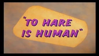 To Hare is Human