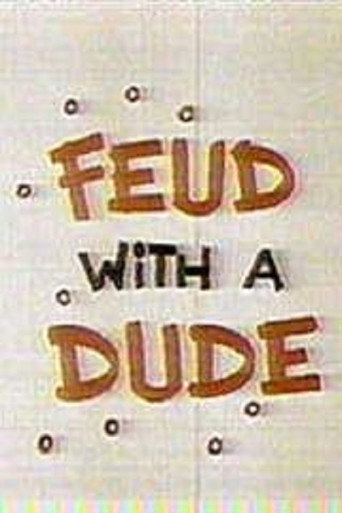 Feud with a Dude 在线观看和下载完整电影