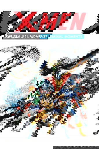 X-Men: The Seminal Moments