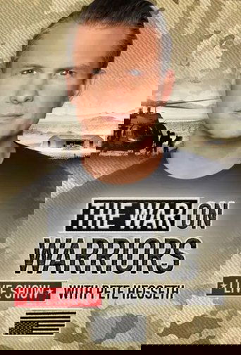 The War on Warriors with Pete Hegseth