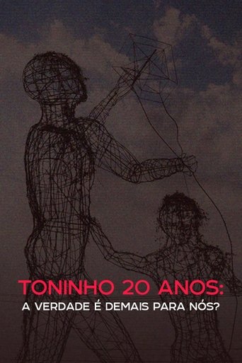 Toninho 20 anos: a verdade é demais para nós?