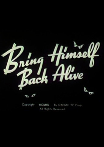 Bring Himself Back Alive 在线观看和下载完整电影
