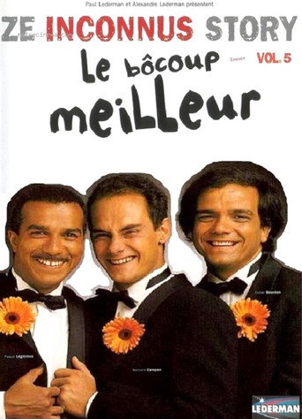 Les Inconnus - Ze Inconnus Story - Le bôcoup meilleur Vol 5 在线观看和下载完整电影