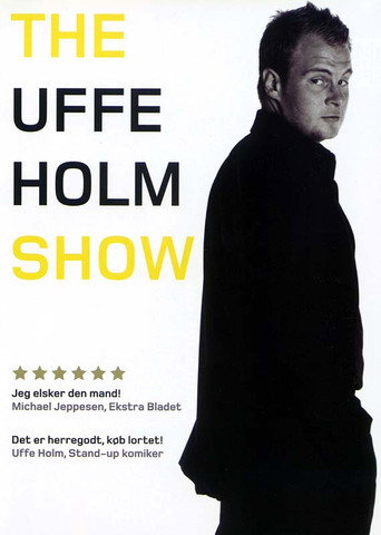 Uffe Holm - The Uffe Holm Show 在线观看和下载完整电影