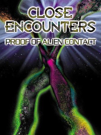 Close Encounters: Proof of Alien Contact 在线观看和下载完整电影