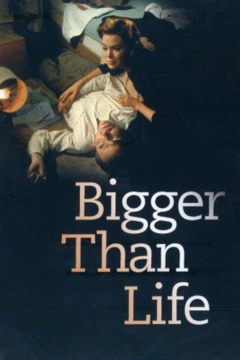 Bigger Than Life 在线观看和下载完整电影