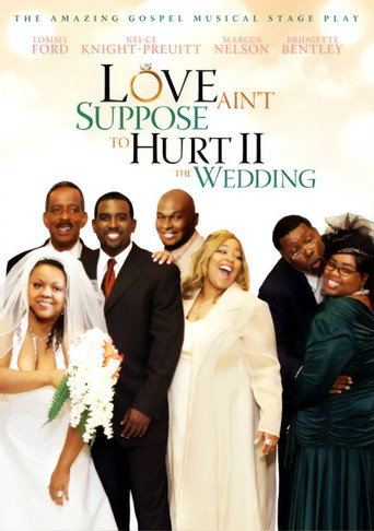Love Ain't Suppose to Hurt 2: The Wedding 在线观看和下载完整电影