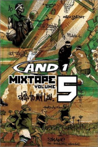 AND1 Mixtape Vol. 5 在线观看和下载完整电影