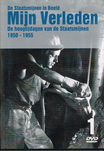 De Staatsmijnen in Beeld - Mijn Verleden - De Hoogtijdagen van de Staatsmijnen 1950-1955 Deel 1 在线观看和下载完整电影