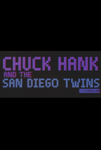 Chuck Hank and the San Diego Twins 在线观看和下载完整电影