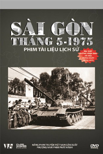 Sài Gòn Tháng 5 Năm 1975 在线观看和下载完整电影