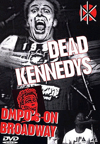 Dead Kennedys: DMPO's on Broadway 在线观看和下载完整电影