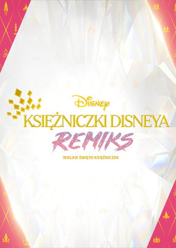 Okładka filmu Księżniczki Disneya – remiks: Wielkie Święto Księżniczek