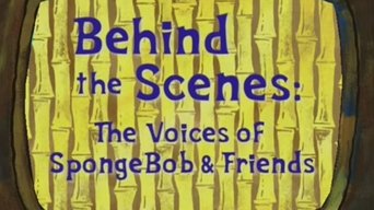 Behind the Scenes: The Voices of SpongeBob & Friends