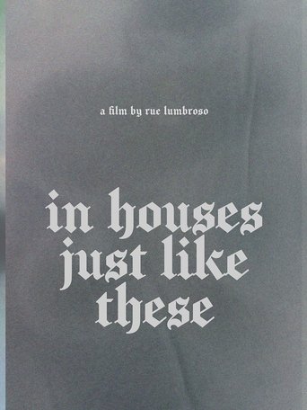 in houses just like these
