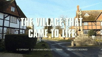 The Village that Came to Life