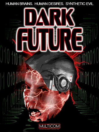 Dark Future 在线观看和下载完整电影