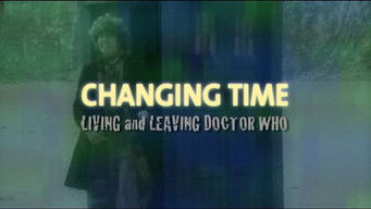 Changing Time: Living and Leaving Doctor Who