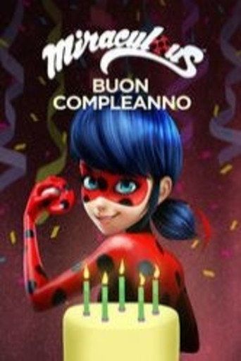 Miraculous - Buon Compleanno 在线观看和下载完整电影