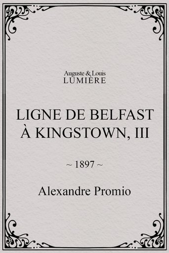 Ligne de Belfast à Kingstown, III