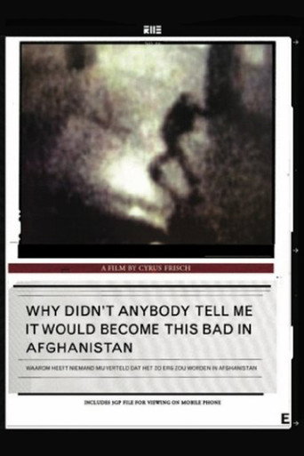 Why Didn't Anybody Tell Me It Would Become This Bad in Afghanistan 在线观看和下载完整电影