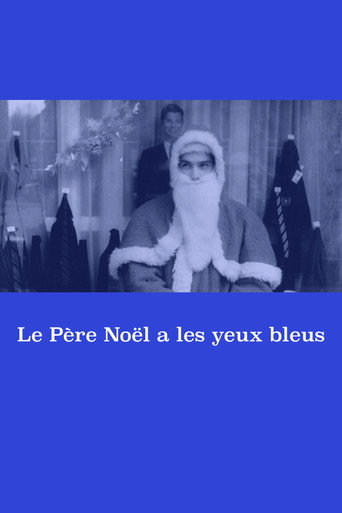 Le Père Noël a les yeux bleus 在线观看和下载完整电影