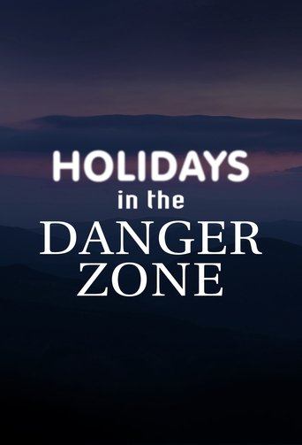 Holidays in the Danger Zone