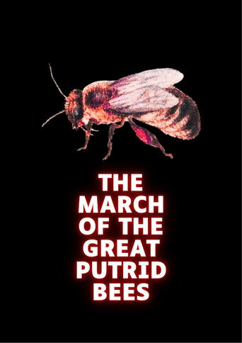 Affiche de The march of the great putrid bees