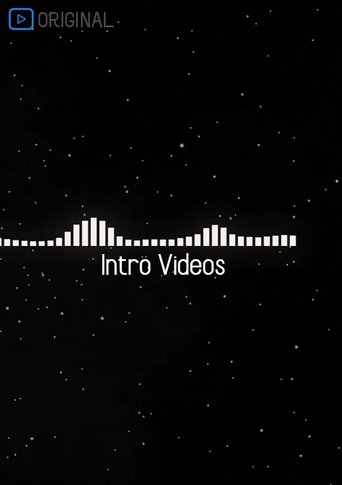 Intro Videos