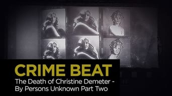 The Death of Christine Demeter By Persons Unknown: Part 2