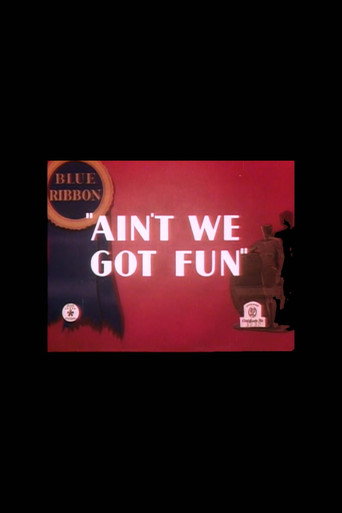 Ain't We Got Fun 在线观看和下载完整电影