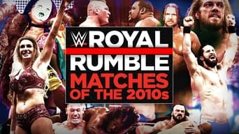 The Best of WWE: Royal Rumble Matches of the 2010s