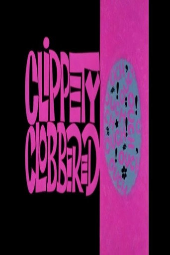Clippety Clobbered 在线观看和下载完整电影