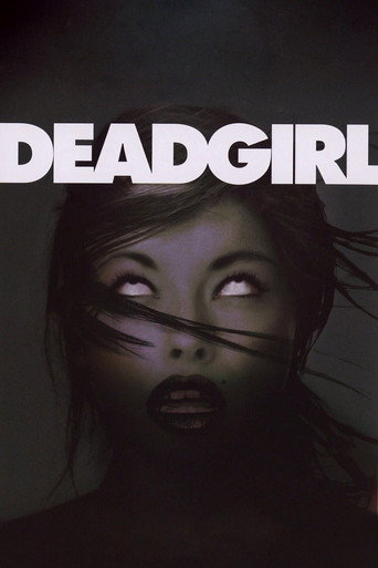 Deadgirl 在线观看和下载完整电影