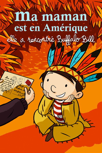 Ma maman est en Amérique, elle a rencontré Buffalo Bill 在线观看和下载完整电影
