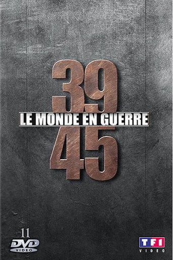39-45 Le Monde en guerre 在线观看和下载完整电影