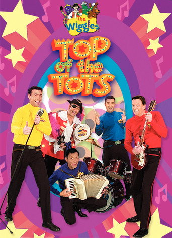 The Wiggles: Top of the Tots 在线观看和下载完整电影