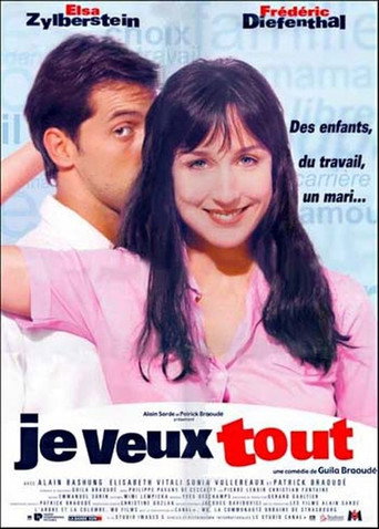 Je veux tout 在线观看和下载完整电影