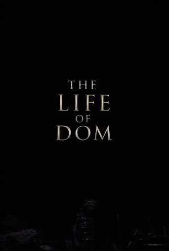 The Life of Dom