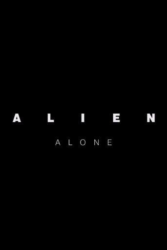 Alien: Alone 在线观看和下载完整电影