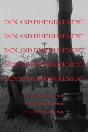 Pain and Disfigurement 在线观看和下载完整电影