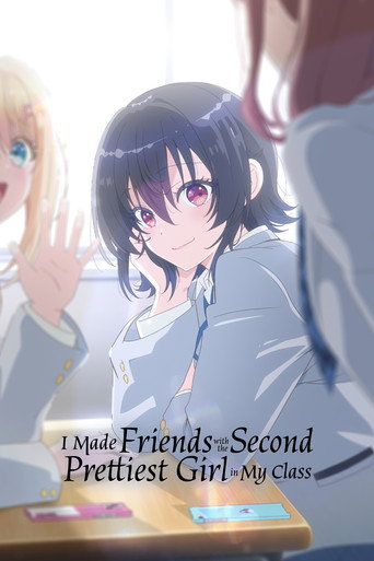 I Made Friends with the Second Prettiest Girl in My Class