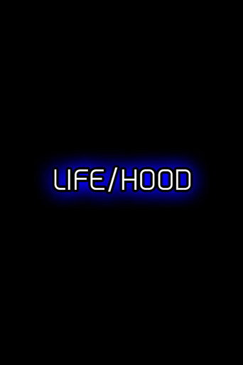 Life/Hood 在线观看和下载完整电影