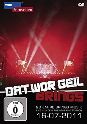 Brings - Dat Wor Geil - 20 Jahre Brings 在线观看和下载完整电影