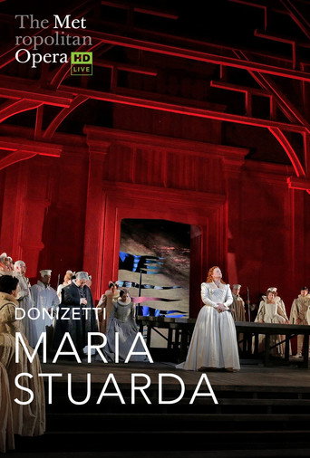The Metropolitan Opera: Maria Stuarda 在线观看和下载完整电影