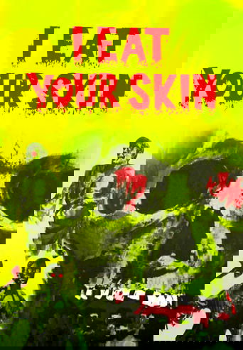 I Eat Your Skin