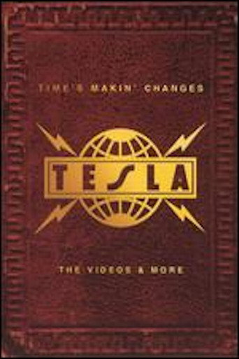 Tesla - Time's Makin' Changes: The Videos and More 在线观看和下载完整电影