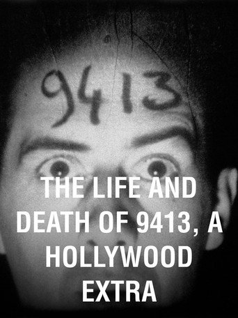 The Life and Death of 9413, a Hollywood Extra 在线观看和下载完整电影