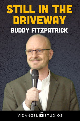 Buddy Fitzpatrick: Still in the Driveway 在线观看和下载完整电影