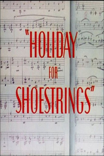Holiday for Shoestrings 在线观看和下载完整电影